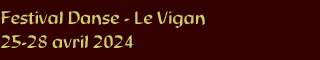 Festival Danse Le Vigan Avril 2024